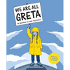 We Are All Greta: Be Inspired by Greta Thunberg to Save the World - Paperback