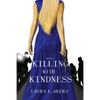 Killing with Kindness - Paperback