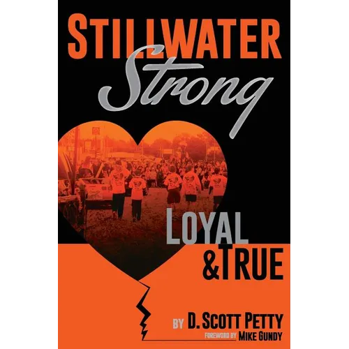 Stillwater Strong: Loyal and True - Paperback