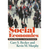 Social Economics: Market Behavior in a Social Environment - Paperback
