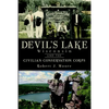 Devil's Lake, Wisconsin and the Civilian Conservation Corps - Paperback