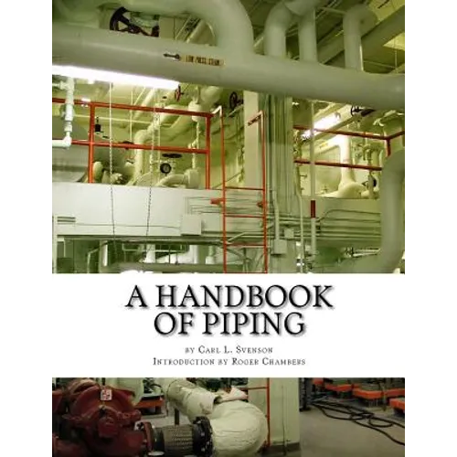 A Handbook of Piping: For Plumbing, Irrigation, Heating Systems, Steam Power and other uses - Paperback