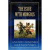 The Issue with Mongols - Paperback