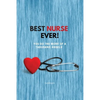 Best Nurse Ever Notebook: You Do The Work Of A Thousand Angels Thank You - Paperback