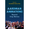 Aardman Animations: Beyond Stop-Motion - Paperback