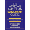 The African American Scholarship Guide - Paperback
