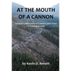 At the Mouth of a Cannon: Conquest and Cupidity on Canada's West Coast: A Personal Account - Paperback