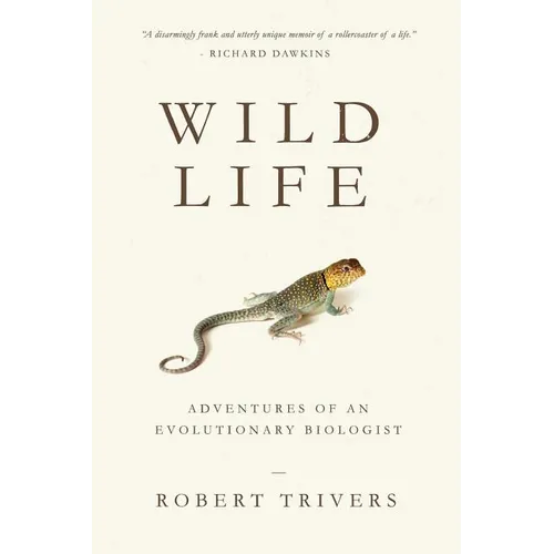 Wild Life: Adventures of an Evolutionary Biologist - Paperback