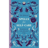 Spells for Self-Care - Hardcover