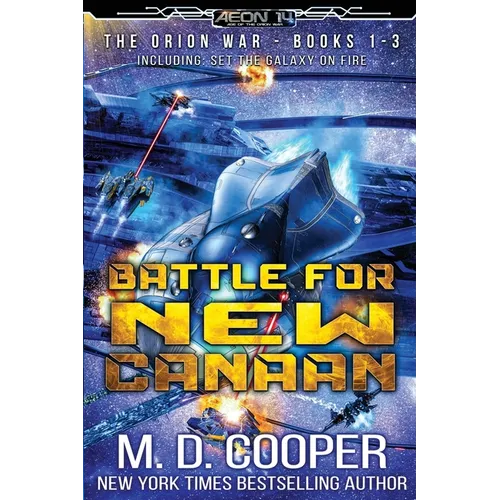 Battle for New Canaan: The Orion War Books 1-3 - Paperback