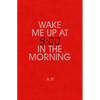 Wake Me Up at Nine in the Morning - Paperback