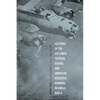 Lectures of the Air Corps Tactical School and American Strategic Bombing in World War II - Paperback