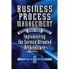 Business Process Management with a Business Rules Approach: Implementing The Service Oriented Architecture - Paperback