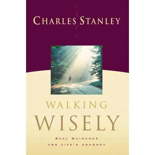 Walking Wisely: Real Life Solutions for Life's Journey - Paperback