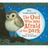 The Owl Who Was Afraid of the Dark - Board Book