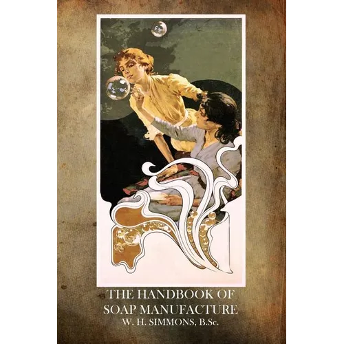 The Handbook of Soap Manufacture - Paperback