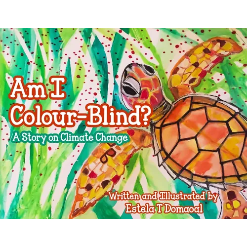 Am I Colour-Blind?: A Story on Climate Change - Paperback
