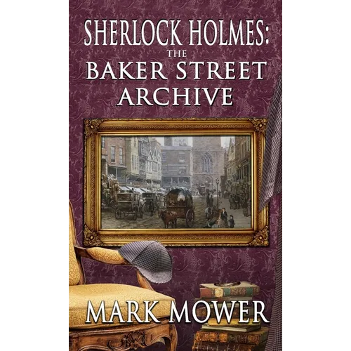 Sherlock Holmes - The Baker Street Archive - Hardcover