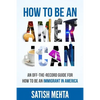 How to Be an American: An Off-The-Record Guide for How to Be an Immigrant in America - Paperback