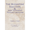 The Byzantine Text-Type & New Testament Textual Criticism - Paperback