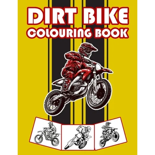 Dirt Bike Colouring Book: Big Motorcycle Coloring Book for Kids & Teens - Paperback