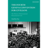 The Fourth Geneva Convention for Civilians: The History of International Humanitarian Law - Paperback