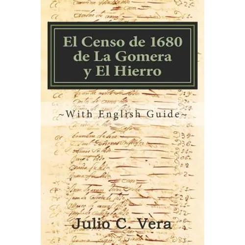 El Censo de 1680 de la Gomera Y El Hierro: With English Guide - Paperback