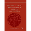 Postmodern Theory and Progressive Politics: Toward a New Humanism - Paperback