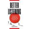Better Listening: The Secret to Improving Your Professional and Personal Life - Paperback