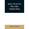 Ancestry in the line of her father of Adelia Chamberlain Harding: daughter of Rev. Hiram Chamberlain and Anna Adelia Griswold - Paperback