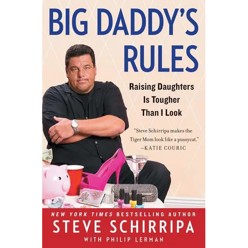 Big Daddy's Rules: Raising Daughters Is Tougher Than I Look - Paperback