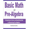 Basic Math and Pre-Algebra: A Comprehensive Review and Step-by-Step Guide to Mastering Pre-Algebra - Paperback