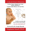 Cindy and Erica's Obsession to Solve Today's Health Care Crisis: Autism, Alzheimer's Disease, Cardiovascular Disease, ALS and More - Paperback