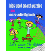 Kids Word Search Puzzles and Maze Activity Book Vol.2: Let's Learn the Alphabet - Paperback