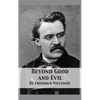 Beyond Good and Evil: Prelude to a Philosophy of the Future - Hardcover