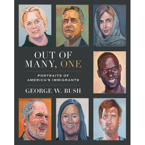 Out of Many, One: Portraits of America's Immigrants - Hardcover