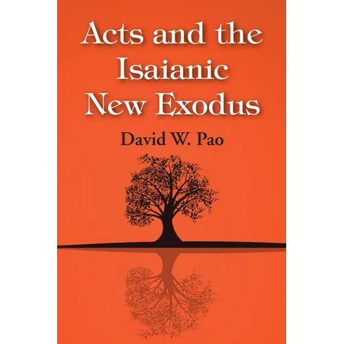 Acts and the Isaianic New Exodus - Hardcover