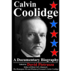Calvin Coolidge: A Documentary Biography - Paperback