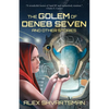 The Golem of Deneb Seven and Other Stories - Paperback