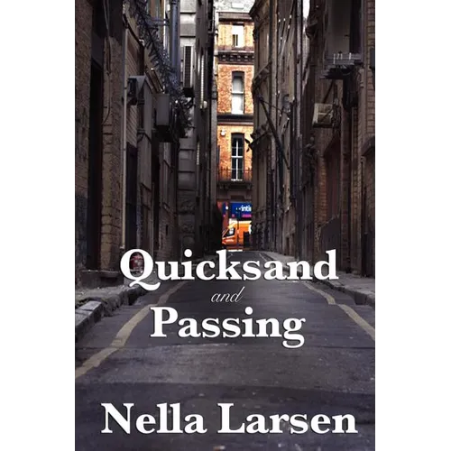 Quicksand and Passing: Two Landmark Novels of Identity, Race, and Modern Life - Paperback