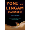Yoni and Lingam Massage 2: Sexual Alchemy - Paperback
