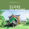 Close to Home: Buildings and Projects of Michael Koch, Architect - Hardcover