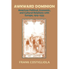 Awkward Dominion: American Political, Economic, and Cultural Relations with Europe, 1919 1933 - Paperback