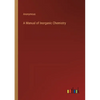 A Manual of Inorganic Chemistry - Paperback