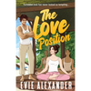 The Love Position: A Forbidden Love, Forced Proximity, Steamy Romantic Comedy - Paperback