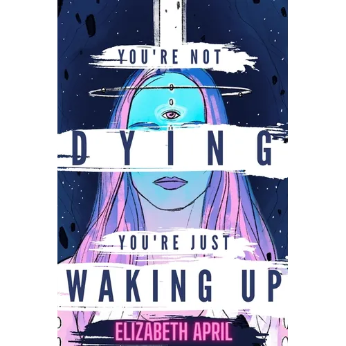 You're Not Dying You're Just Waking Up - Paperback