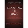 Learning To Sing: A Transformative Approach to Vocal Performance and Instruction - Paperback