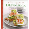 Classic Recipes of Denmark: Traditional Food and Cooking in 25 Authentic Dishes - Hardcover