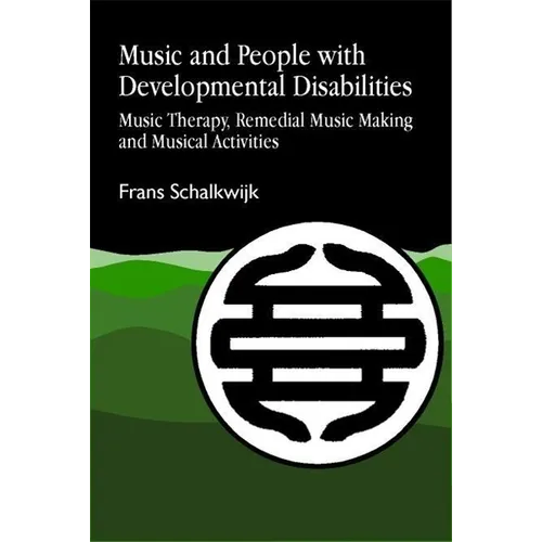 Music and People with Developmental Disabilities: Music Therapy, Remedial Music Making and Musical Activities - Paperback
