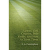 Lawns, Golf Courses, Polo Fields, and How to Treat Them - Paperback